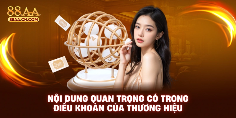 Nội dung quan trọng có trong điều khoản của thương hiệu
